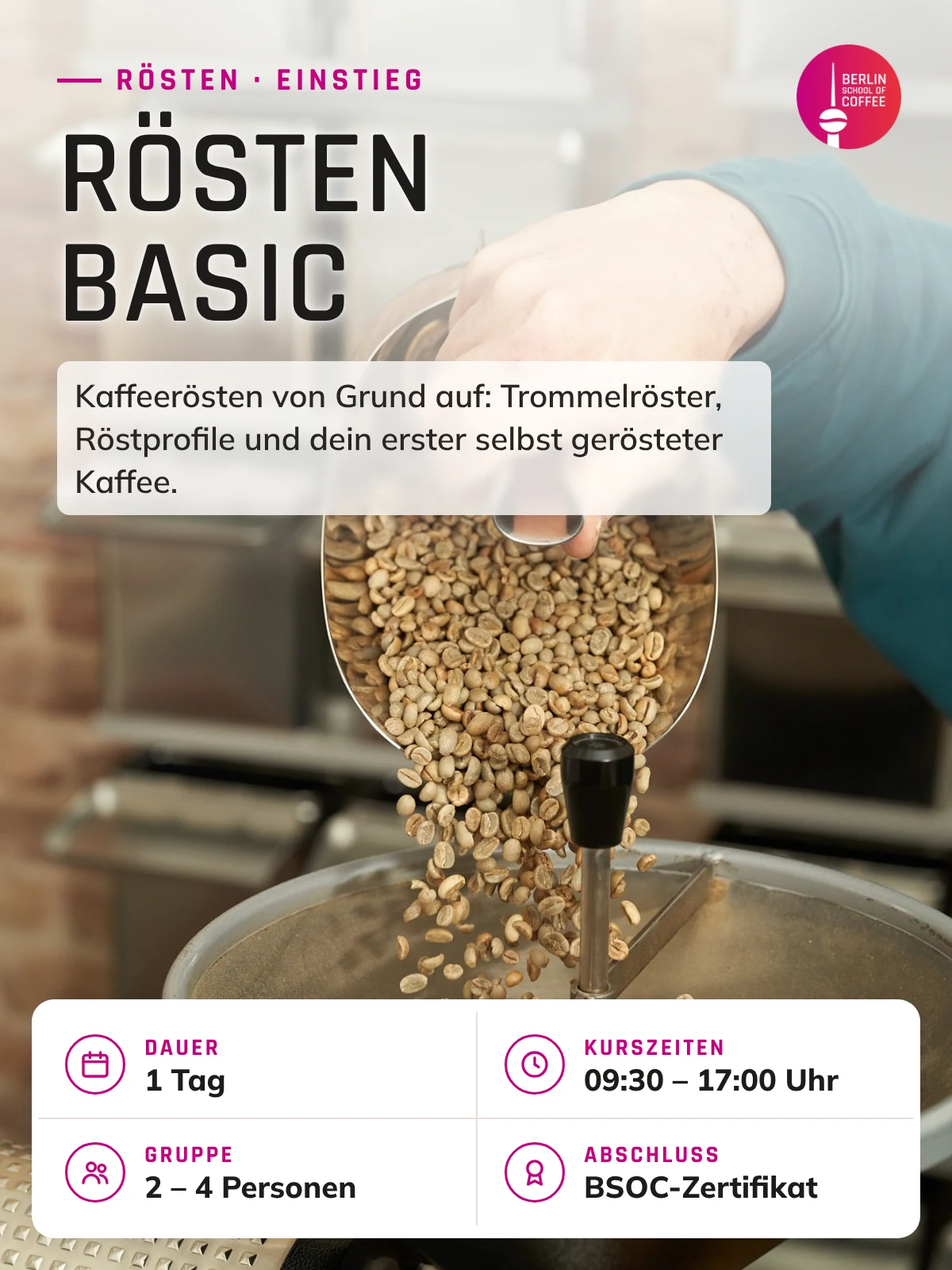 Rösten Basic – Kurs an der Berlin School of Coffee in Berlin: Dauer, Kurszeiten, Gruppengröße und Abschluss