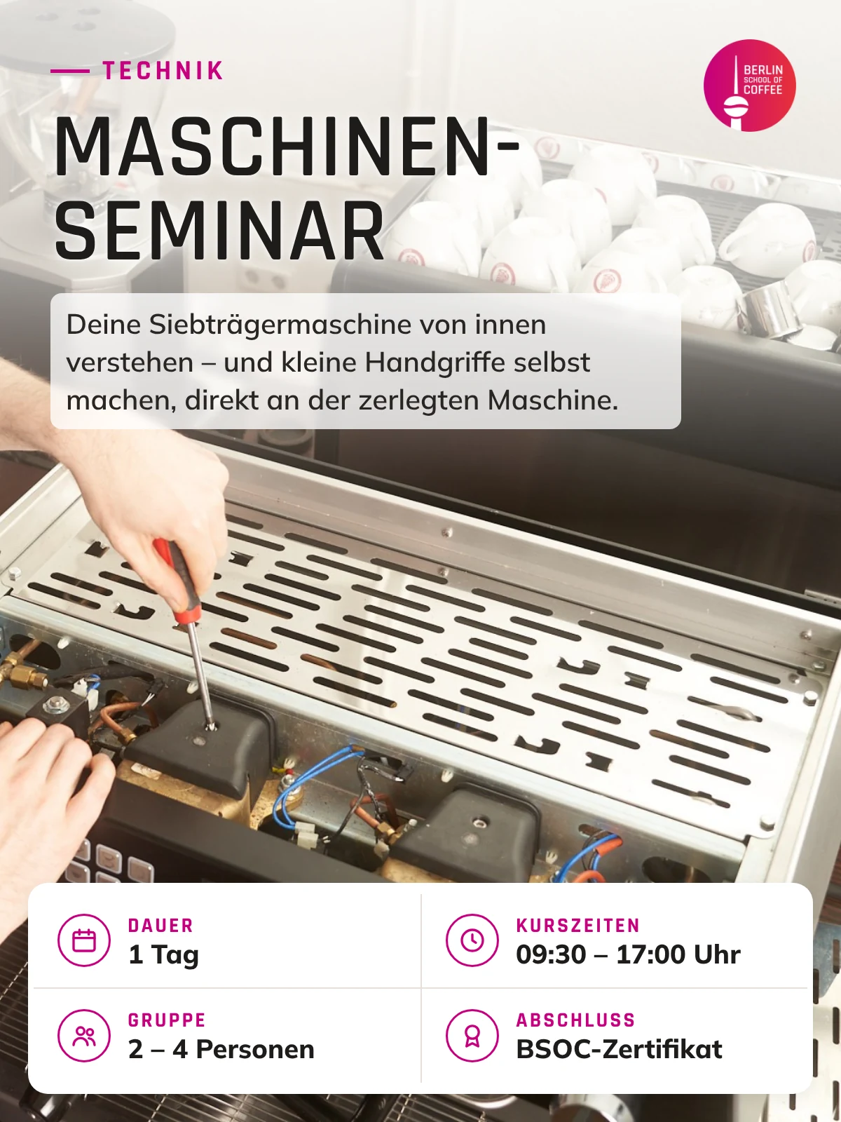 Maschinenseminar – Kurs an der Berlin School of Coffee in Berlin: Dauer, Kurszeiten, Gruppengröße und Abschluss